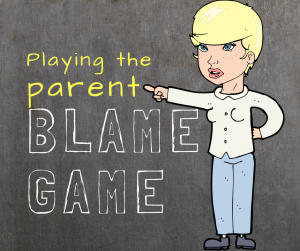 Parent Blame Game